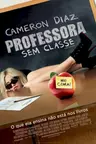 Capa do filme Professora Sem Classe