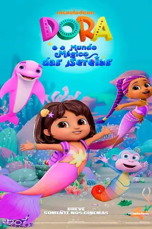 Poster do filme Dora e o Mundo Mágico das Sereias