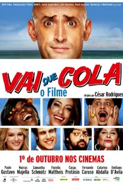 Vai que Cola – O Filme