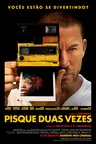 Capa do filme Pisque Duas Vezes