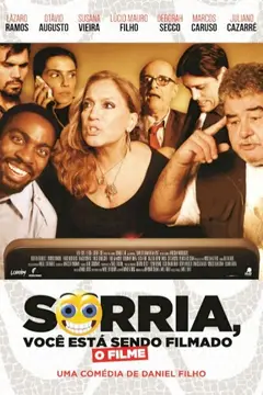 Sorria, Você Está Sendo Filmado – O Filme