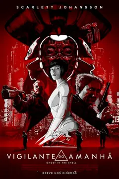 A Vigilante do Amanhã: Ghost In The Shell