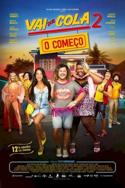 Cartaz de Vai Que Cola 2 - O Começo