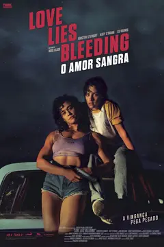 Love Lies Bleeding – O Amor Sangra