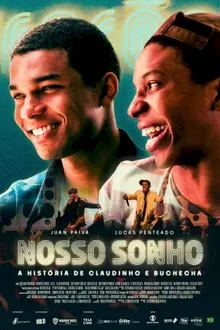 Nosso Sonho: A História de Claudinho e Buchecha
