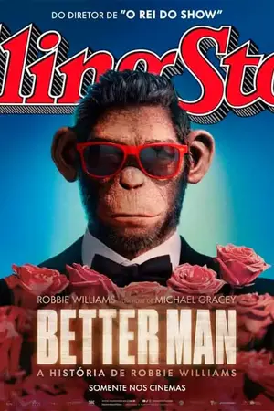 Poster do filme Better Man – A História de Robbie Williams