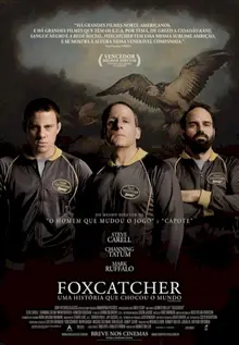 Foxcatcher – Uma História que Chocou o Mundo