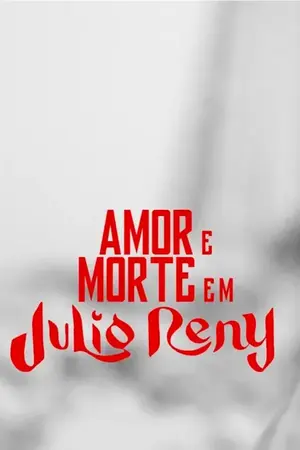 Poster do filme Amor e Morte em Julio Reny