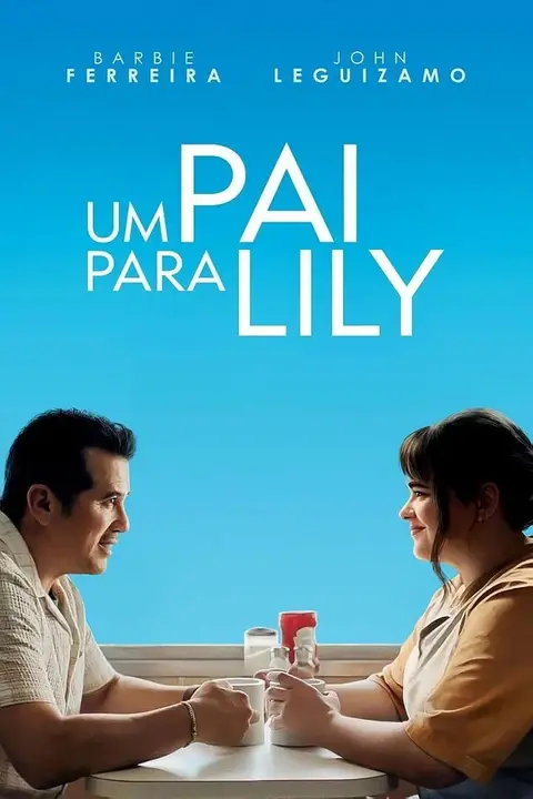 Cartaz de Um Pai Para Lily