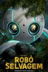 Capa do filme Robô Selvagem