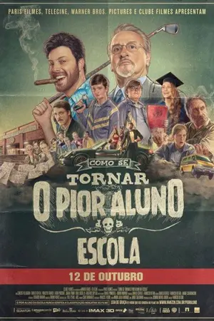 Poster do filme Como Se Tornar o Pior Aluno da Escola