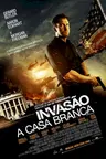 Capa do filme Invasão à Casa Branca