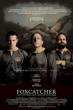 Foxcatcher – Uma História que Chocou o Mundo
