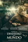 Capa do filme Todo o Dinheiro do Mundo